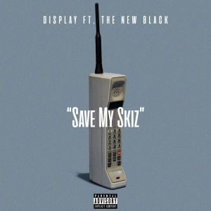 收聽Display的Save My Skiz (Explicit)歌詞歌曲