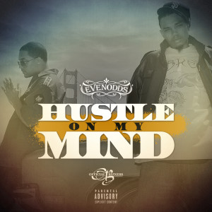 Album Hu$tle On My Mind (Explicit) from Evenodds
