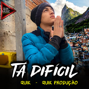 ดาวน์โหลดและฟังเพลง Tá Dificil พร้อมเนื้อเพลงจาก Quik