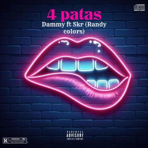 收聽Randy Colors的4 PATAS (feat. Dammy & Skr) (Explicit)歌詞歌曲