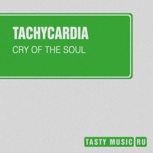 Cry of the Soul dari Tachycardia
