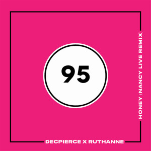 อัลบัม Honey (NANCY Live Remix (Edit)) ศิลปิน DecPierce