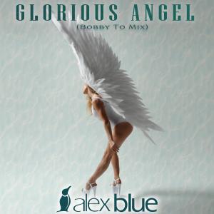 Alex Blue的專輯Glorious Angel (Bobby To Mix)