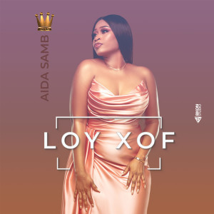 Listen to Loy Xof song with lyrics from Aida Samb