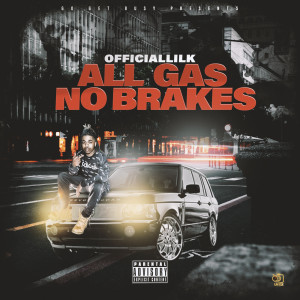 Album All Gas No Brakes (Explicit) oleh OfficialLilK