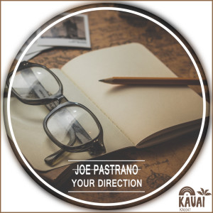 收聽Joe Pastrano的Your Direction (Radio Edit)歌詞歌曲
