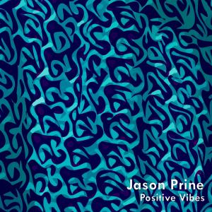 Jason Prine的專輯Positive Vibes
