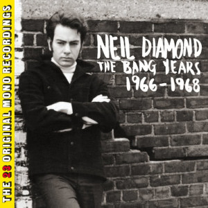 收聽Neil Diamond的Girl, You'll Be A Woman Soon (Remastered 2011 / Mono)歌詞歌曲