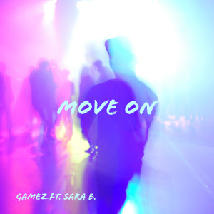 Dengarkan Move On (Explicit) lagu dari Gamez dengan lirik