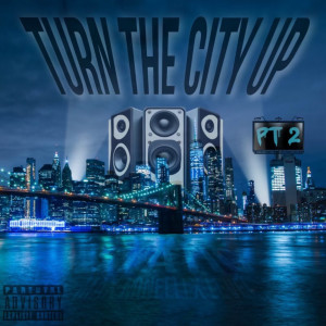 Listen to Turn the City up, Pt. 2 (Explicit) song with lyrics from Static