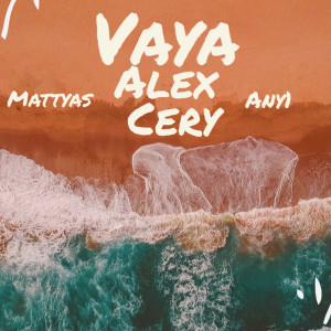 收聽Alex Cery的Vaya歌詞歌曲
