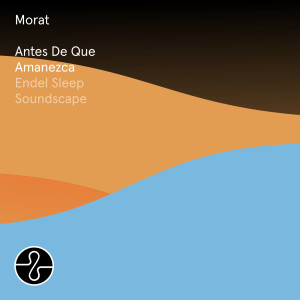 อัลบัม Antes De Que Amanezca (Endel Sleep Soundscape) ศิลปิน Morat