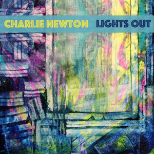 Album Lights Out from Charlie Newton