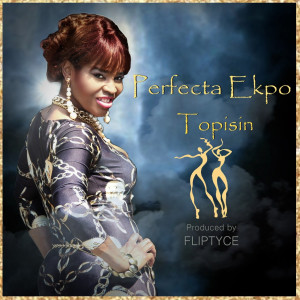 收听Perfecta Ekpo的Topisin歌词歌曲