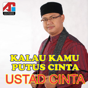 Listen to Kalau Kamu Putus Cinta, Pt. 1 song with lyrics from Ustad Cinta Restu Sugiharto