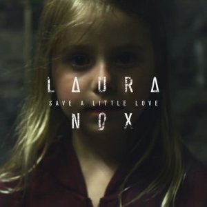 收聽Laura Nox的Save A Little Love歌詞歌曲