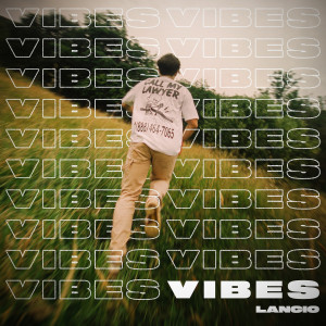 Listen to Vibes song with lyrics from Lancio