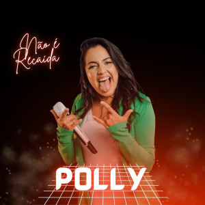 Album Não É Recaída oleh Polly