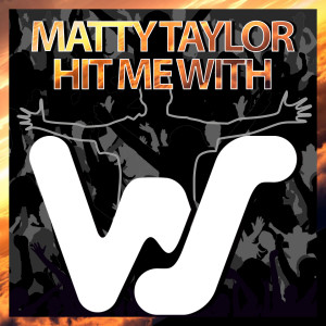 Album Hit Me With from Matty Taylor