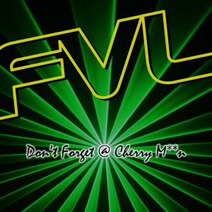 Listen to Don't Forget at Cherry Moon song with lyrics from FVL