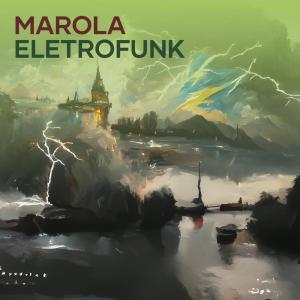 Album Marola (ELETROFUNK) (Explicit) from 