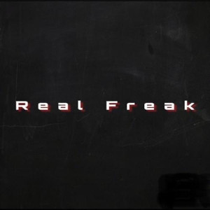 Listen to Real Freak (Explicit) song with lyrics from TYuS