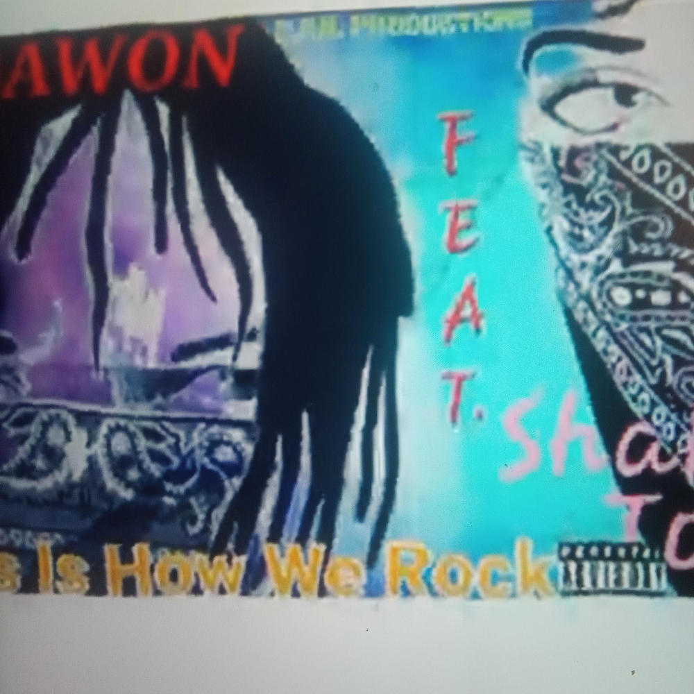 THIS IS HOW WE ROCK (feat. ShaNell Tokyo) (Explicit)