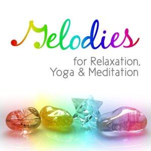 Meditation的專輯Melodies for Relaxation, Yoga & Meditation