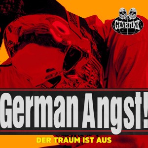 GERMAN ANGST! (DER TRAUM IST AUS) (Explicit)