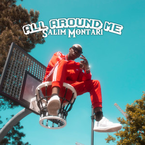 收聽Salim Montari的All Around Me (Explicit)歌詞歌曲