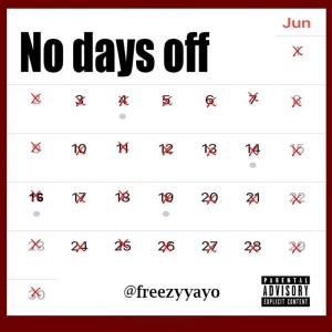 Album No Days Off from Freezy Yayo