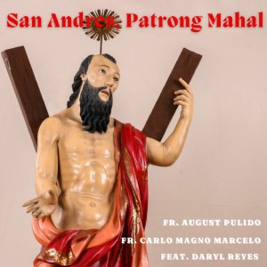 收听Fr. Carlo Magno Marcelo的San Andres, Patrong Mahal歌词歌曲