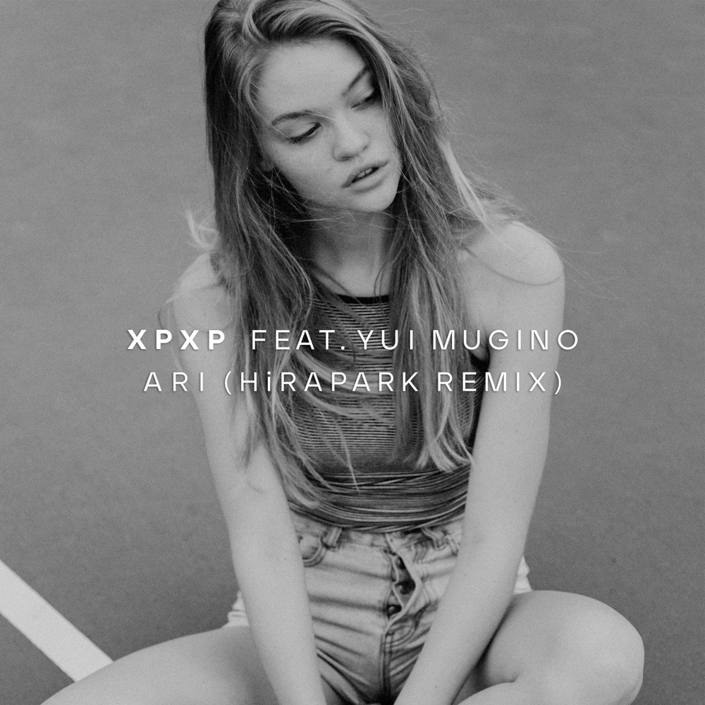 ARI (feat. Yui Mugino) [HiRAPARK Remix] (HiRAPARK Remix)