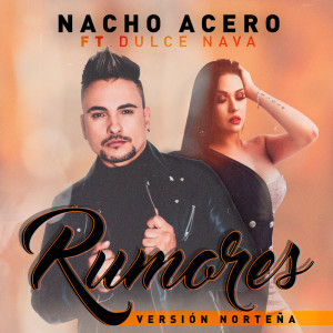 Album Rumores (Versión Norteña) from Nacho Acero