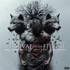 Tony Fontinelli的專輯Survival Of The Fittest (feat. Joey Cool & DJ Hoppa) [Explicit]