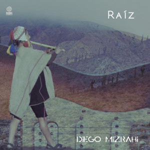 Album Raiz oleh Diego Mizrahi