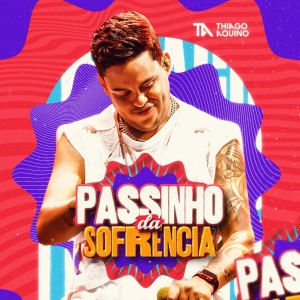 Thiago Aquino的专辑Passinho da Sofrência