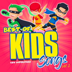 Various Artists的專輯Best of Kids Songs, Vol. 2