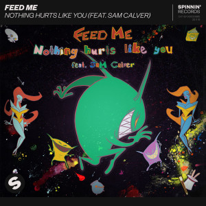 收聽Feed Me的Nothing Hurts Like You (feat. Sam Calver)歌詞歌曲