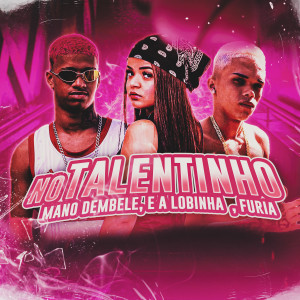 收聽Mano Dembele的No Talentinho歌詞歌曲