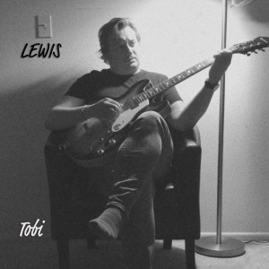 Lewis的专辑Tobi (Explicit)