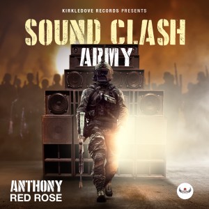 Anthony Red Rose的專輯Sound Clash Army