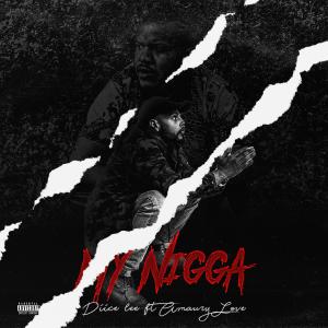 收聽Diice lee的My Nigga (feat. Amaury Love) (Explicit)歌詞歌曲