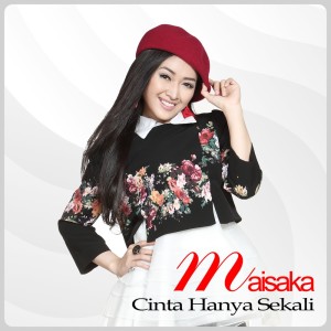 Maisaka的專輯Cinta Hanya Sekali