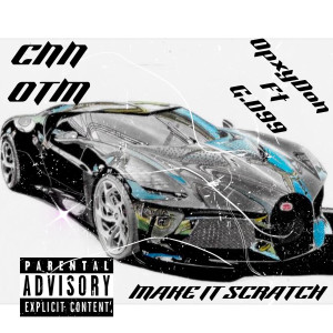 收听OpxyDon的Make It Scratch (Explicit)歌词歌曲