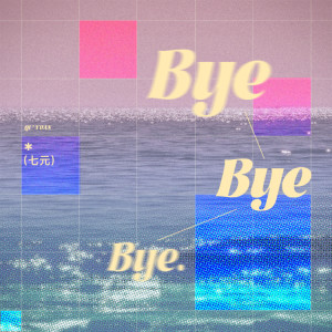 Album Bye Bye Bye（新版） from 祺媛吖