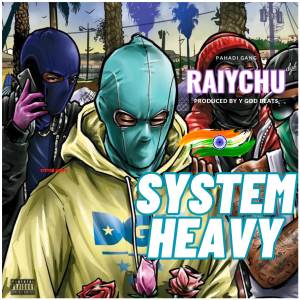 Album SYSTEM HEAVY from Raiychu