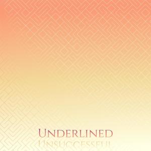 Album Underlined Unsuccessful from Various