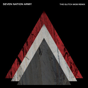 อัลบัม Seven Nation Army (The Glitch Mob Remix) ศิลปิน The White Stripes