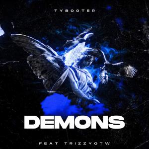 อัลบัม Demons (feat. Trizzyotw) (Explicit) ศิลปิน TyBooter